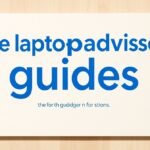 thelaptopadviser guides